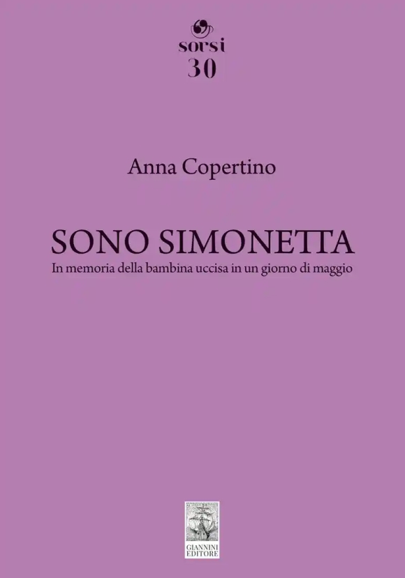 Sono Simonetta. In Memoria Della Bambina Uccisa In Un Giorno Di Maggio