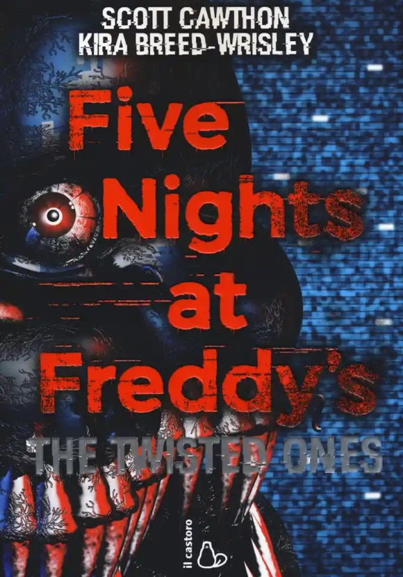 Five Nights At Freddy's. The Twisted Ones