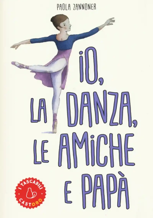 Io, La Danza, Le Amiche E Papa (tascab