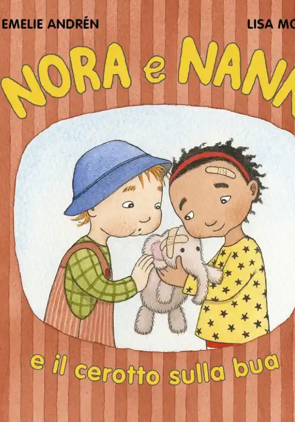 Nora E Nanni E Il Cerotto Sulla Bua. Ediz. A Colori