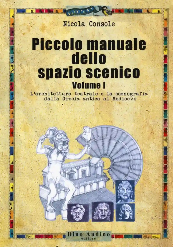 Piccolo Manuale Dello Spazio Scenico - Vol1