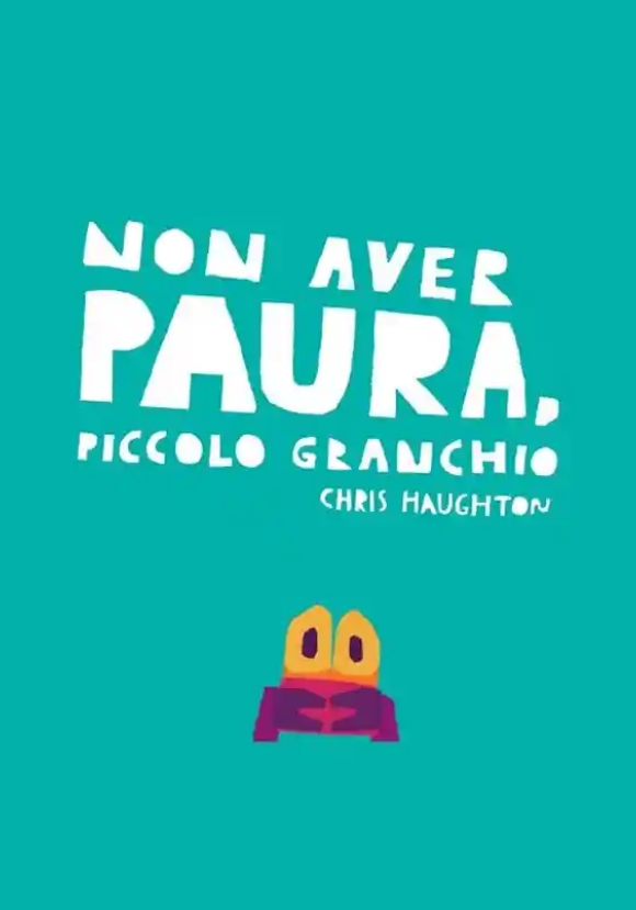 Non Aver Paura, Piccolo Granchio. Ediz. A Colori