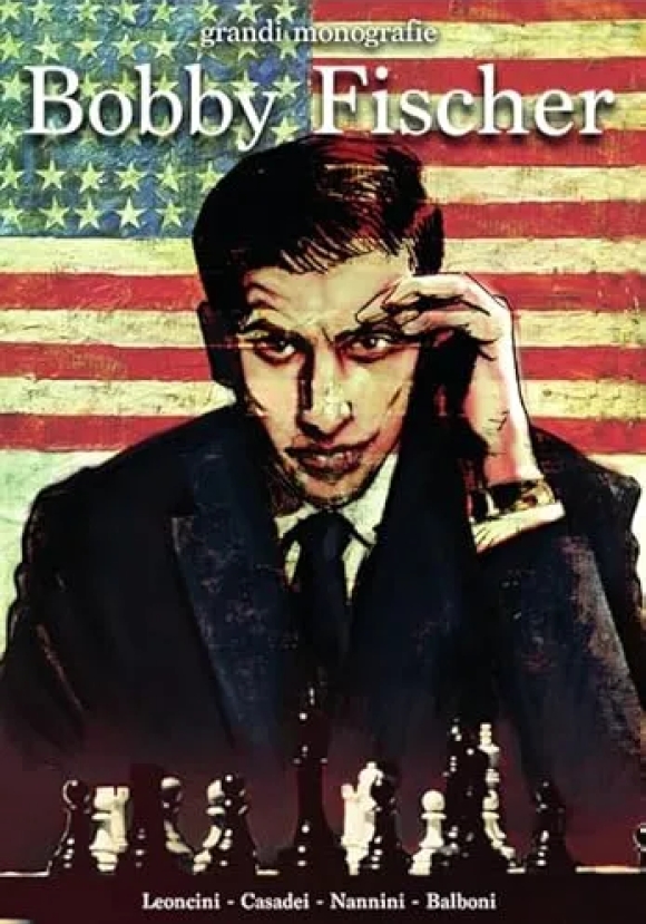 Bobby Fischer - La Storia Degl