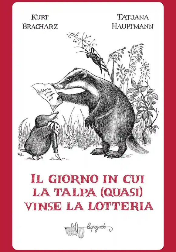 Giorno In Cui La Talpa (quasi) Vinse La Lotteria (il)