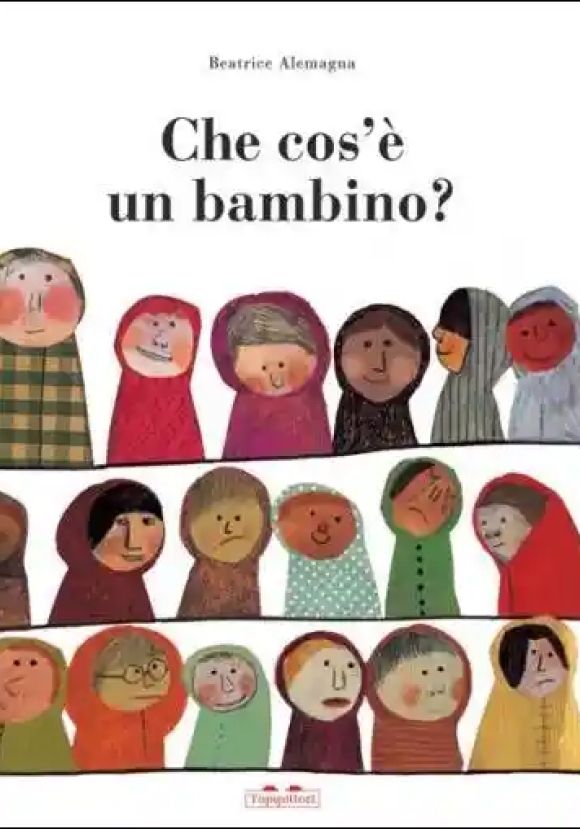 Che Cos'? Un Bambino? Ediz. Illustrata