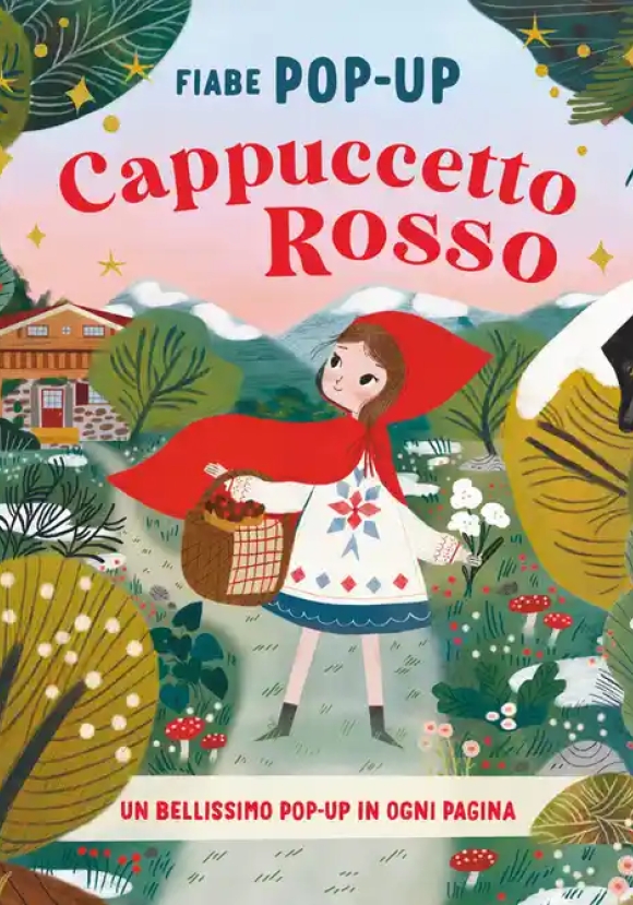 Cappuccetto Rosso. Libro Pop-up. Ediz. A Colori