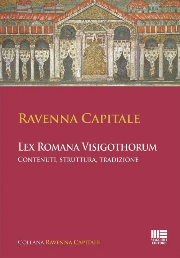 Ravenna Capitale Lex Romana Visigothorum