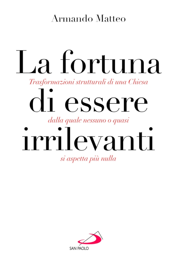 Fortuna Di Essere Irrilevanti (la)