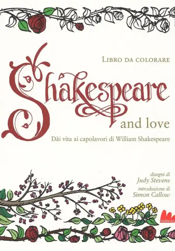 Shakespeare And Love. D?i Vita Ai Capolavori Di William Shakespeare