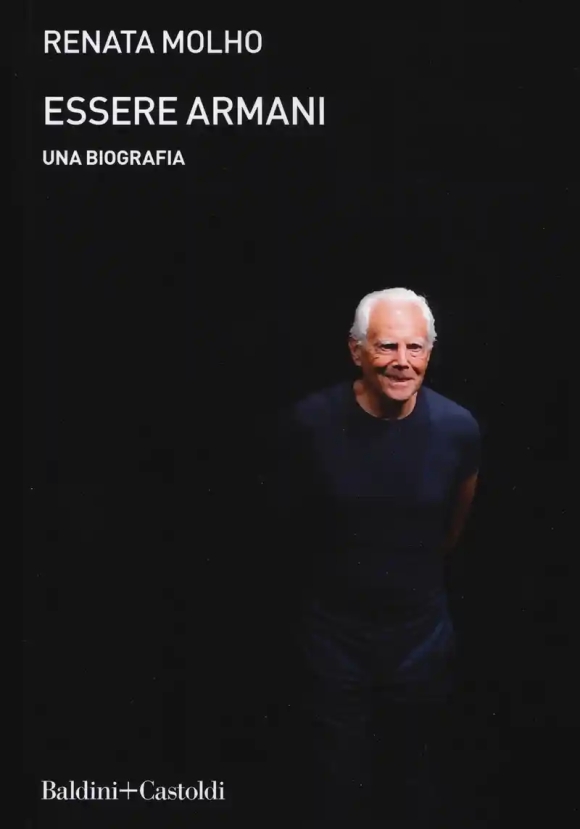 Essere Armani. Una Biografia