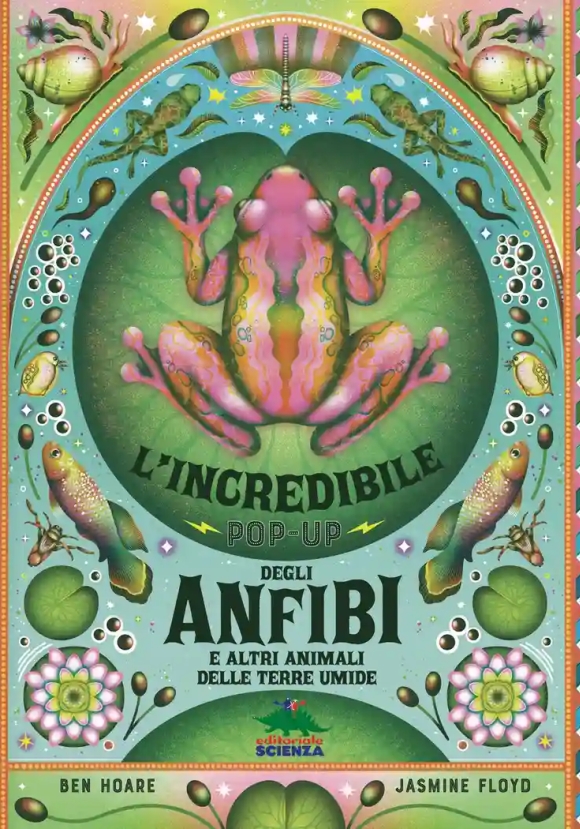 Incredibile Pop-up Degli Anfibi E Altri E Altri Animali Delle Terre Umide. Ediz. A Colori