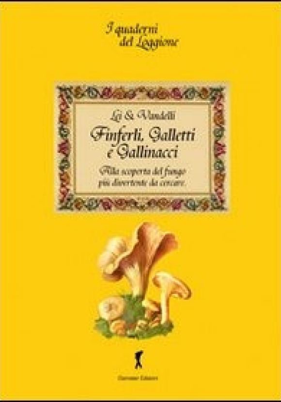 Finferli, Galletti E Gallinacc