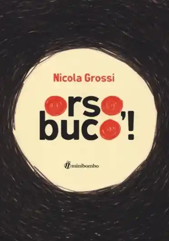 Orso,buco! Edizione Illustrata