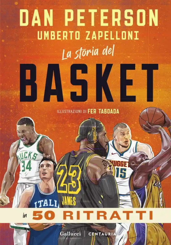 La Storia Del Basket In 50 Ritratti N.e.