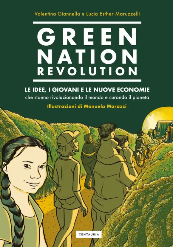 Green Nation Revolution. Idee, Giovani, Nuove Economie N.e.