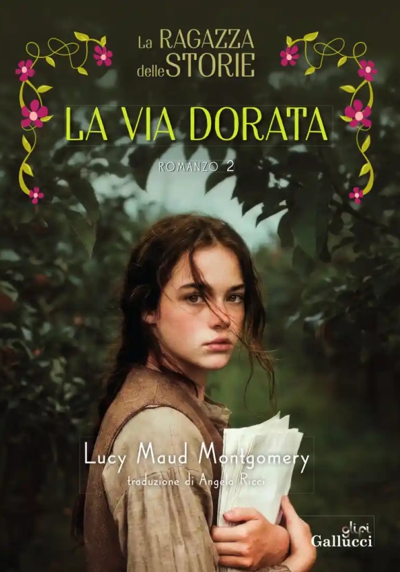La Ragazza Delle Storie. La Via Dorata