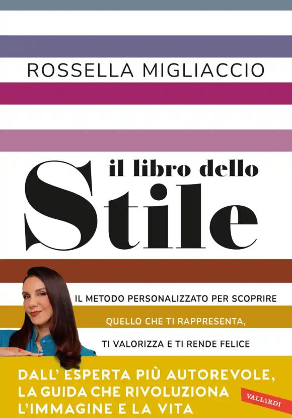 Libro Dello Stile. Il Metodo Personalizzato Per Scoprire Quello Che Ti Rappresenta, Ti Valorizza E T