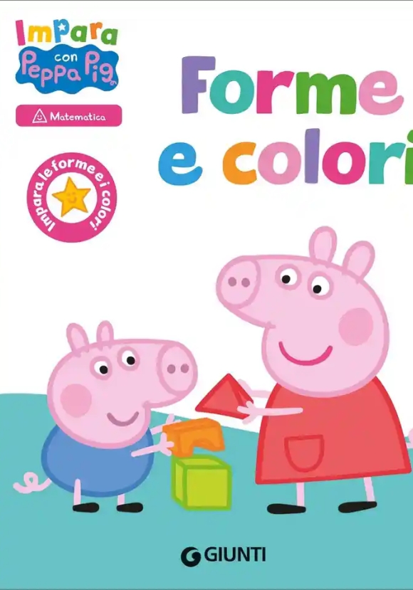 Peppa (impara Con) Forme E Colori. Impara Con Peppa. Ediz. Illustrata