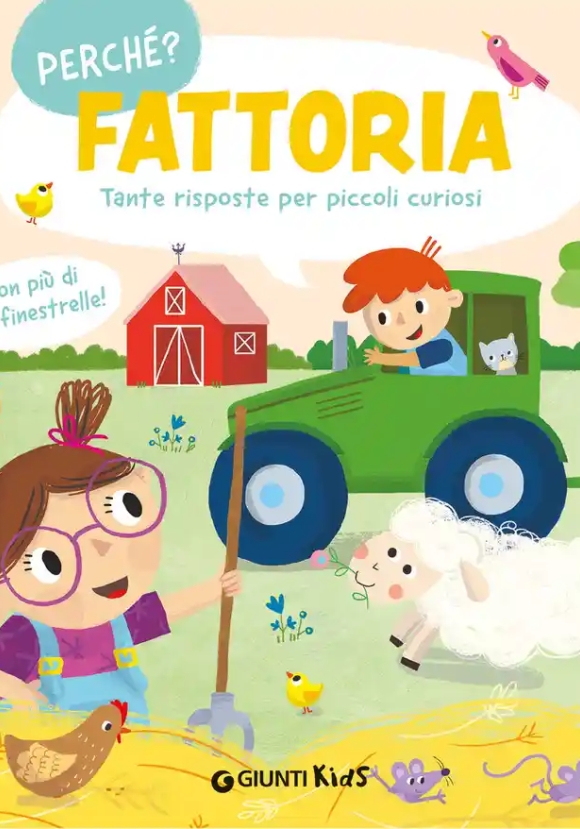 Fattoria. Tante Risposte Per Piccoli Curiosi. Ediz. Illustrata