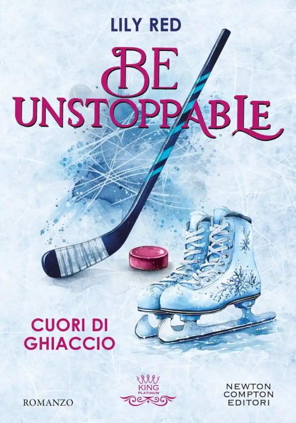 Be Unstoppable. Cuori Di Ghiaccio