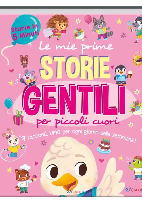 Mie Prime Storie Gentili Per Piccoli Cuori. Storie In 5 Minuti