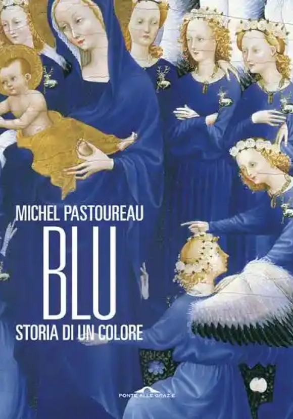 Blu. Storia Di Un Colore (illustrato Ne)