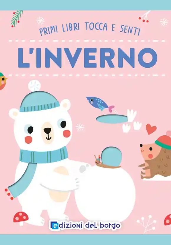 Inverno Primi Libri Tocca E Senti