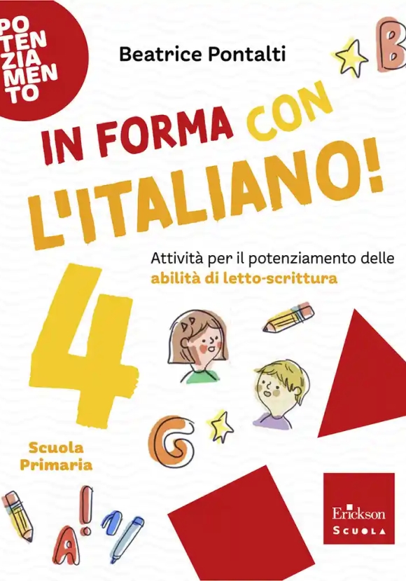 In Forma Con L'italiano. Attivit? Per Il Potenziamento Delle Abilit? Di Letto-scrittura. Vol. 4