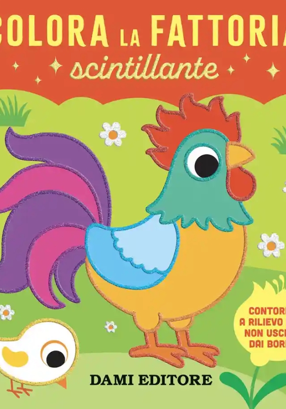 Colora La Fattoria Scintillante. Ediz. A Colori