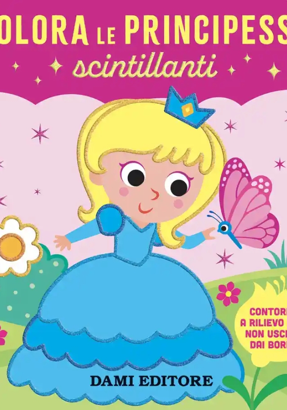 Colora Le Principesse Scintillanti. Ediz. A Colori