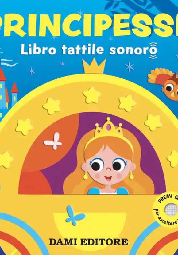 Principesse - Libri Tattili Sonori