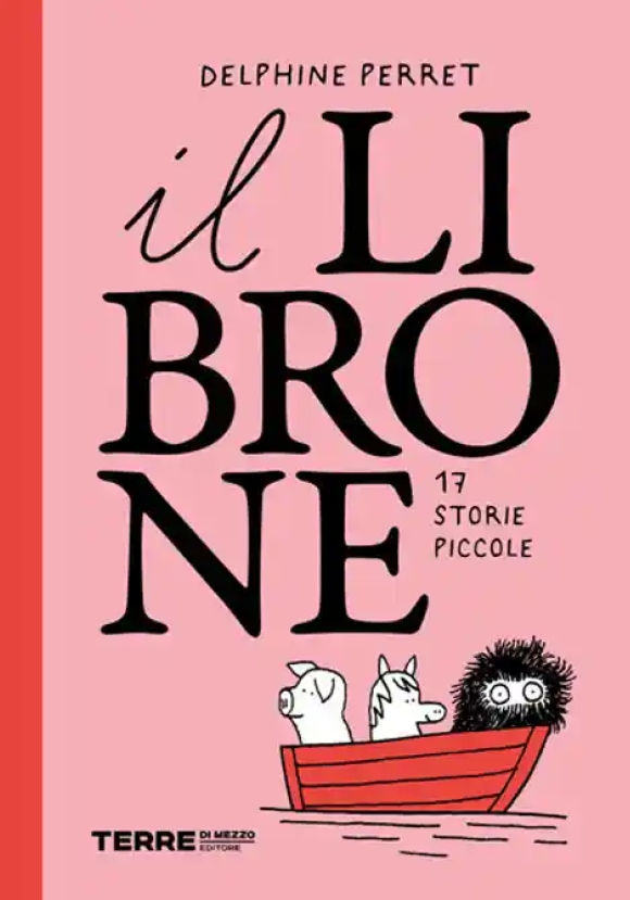 Il Librone. 17 Storie Piccole. Ediz. Illustrata