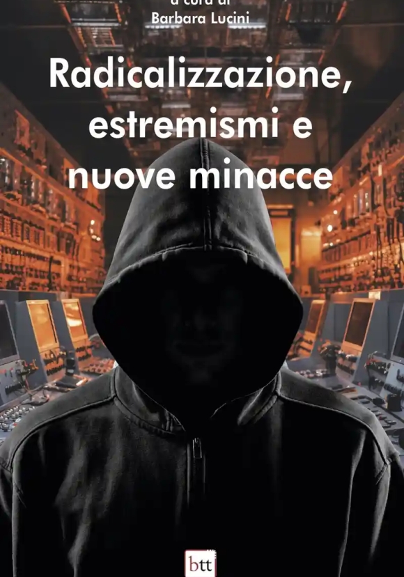 Radicalizzazione Estremismi Nuove Minacc