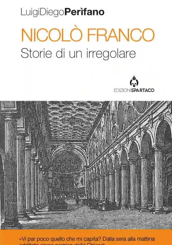 Nicol? Franco. Storie Di Un Irregolare