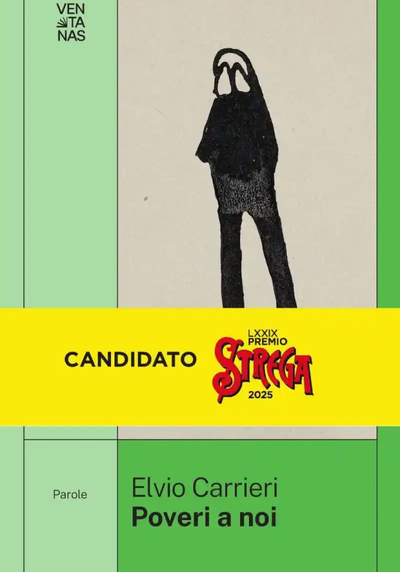 Poveri A Noi Finalista Strega 2025