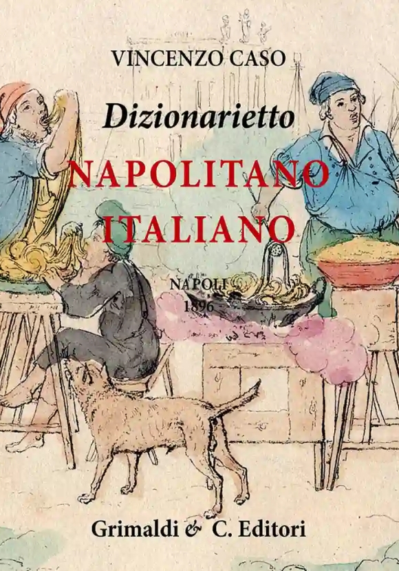 Dizionarietto Napolitano Italiano. Compilato Nel 1896