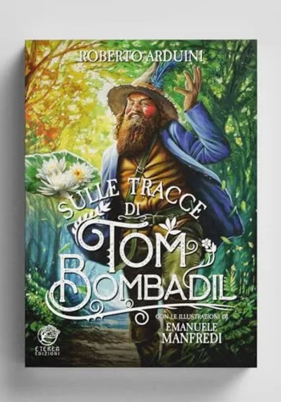 Sulle Tracce Di Tom Bombadil