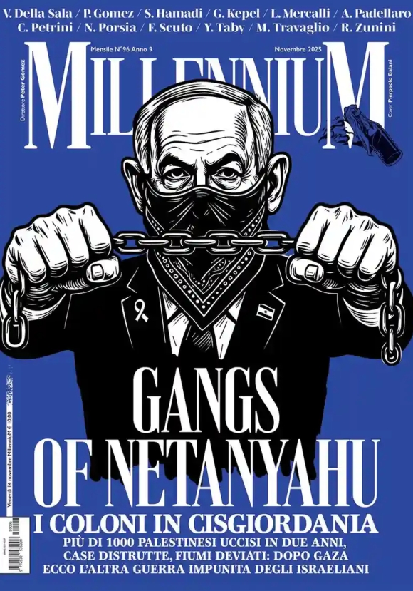Millennium (2025). Vol. 96: Gangs Of Netanyahu. Dopo Gaza, La Cisgiordania: Ecco L'altra Guerra Impu