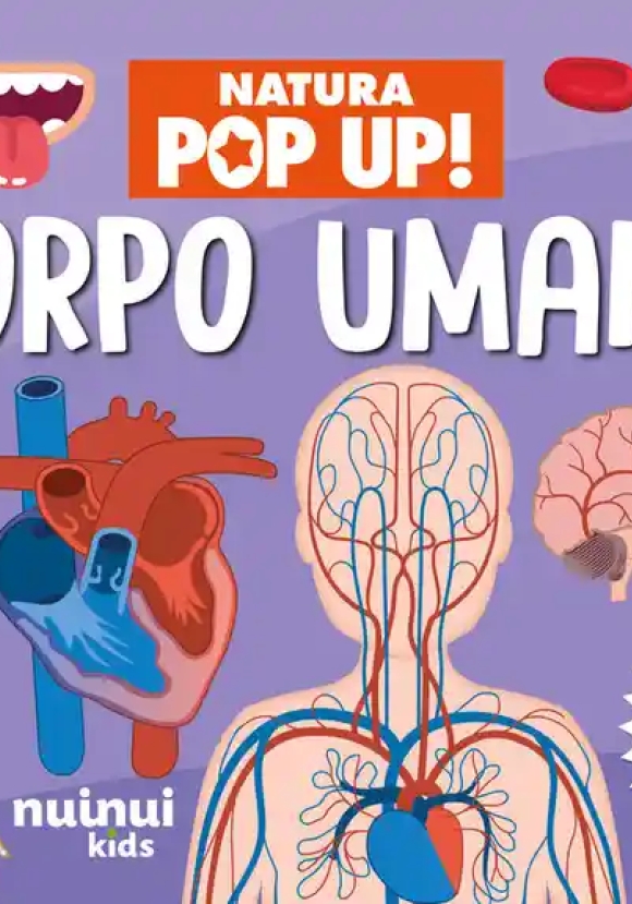 Corpo Umano. Natura Pop-up! Ediz. A Colori