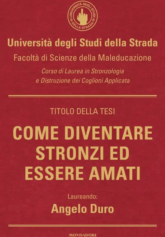 Come Diventare Stronzi Ed Essere Amati