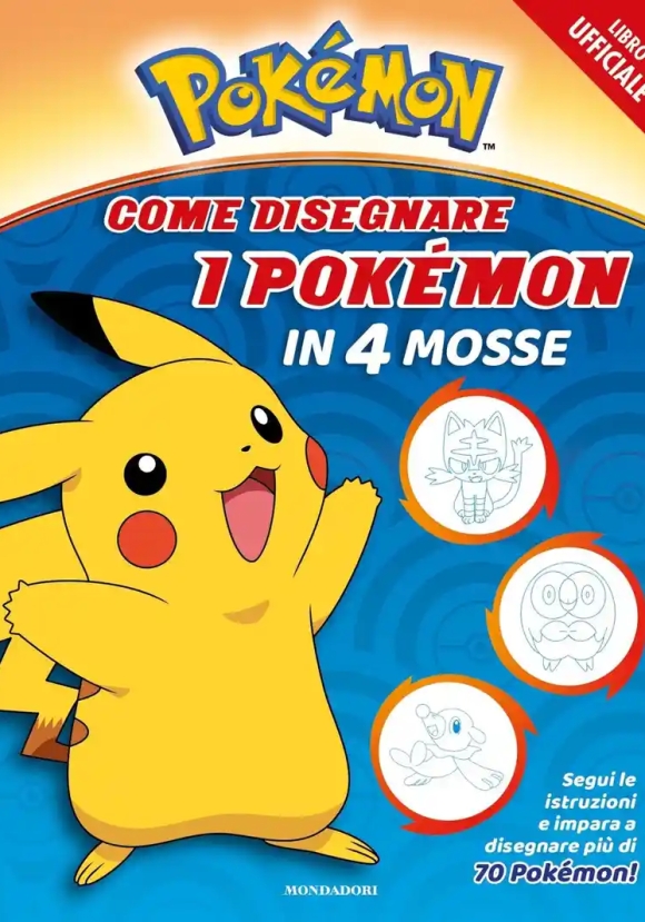 Pok?mon. Come Disegnare I Pok?mon In 4 Mosse. Ediz. A Colori