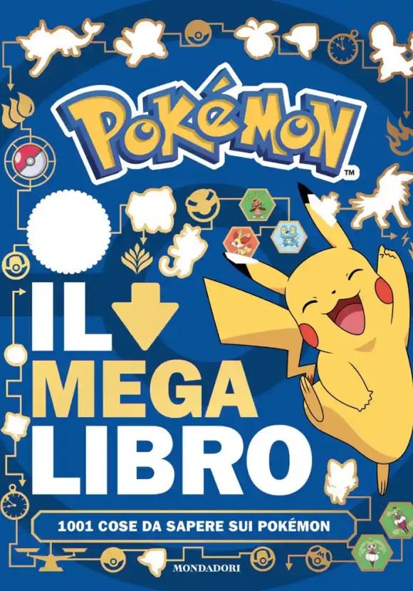 Pok?mon. Il Mega Libro. 1001 Cose Da Sapere Sui Pok?mon