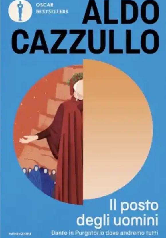 Posto Degli Uomini. Dante In Purgatorio Dove Andremo Tutti (il)