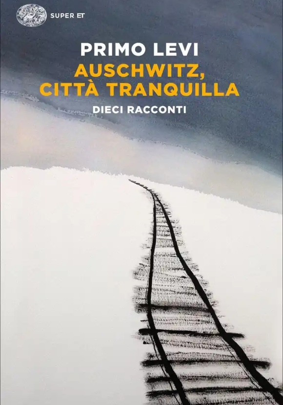 Auschwitz, Citt? Tranquilla. Dieci Racconti