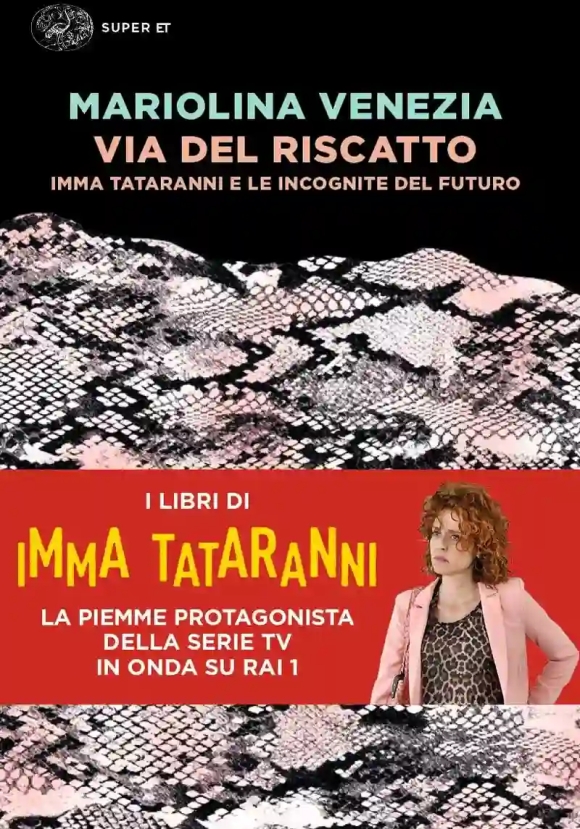 Via Del Riscatto. Imma Tataranni E Le Incognite Del Futuro