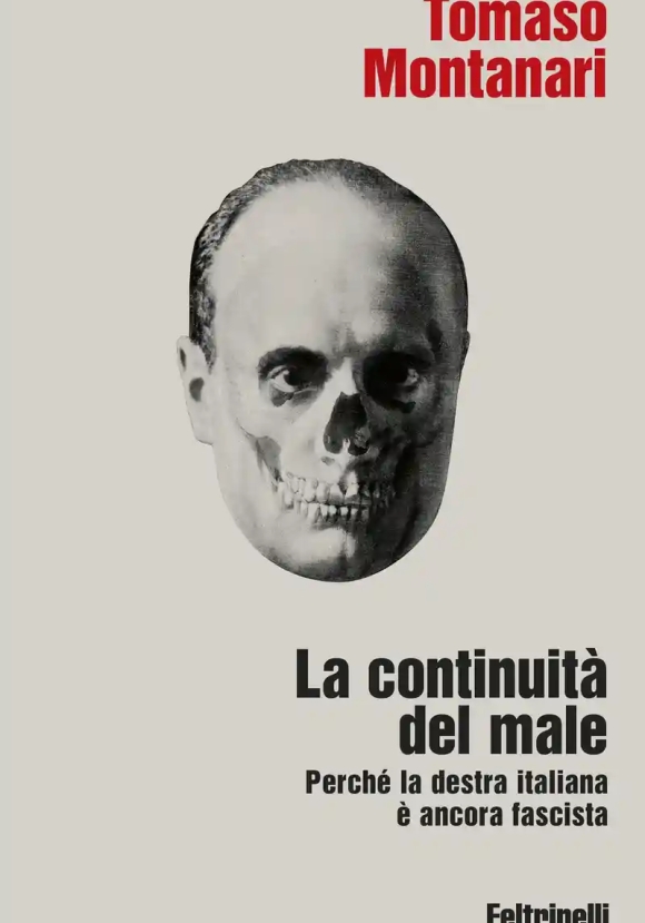 Continuit? Del Male. Perch? La Destra Italiana ? Ancora Fascista, La