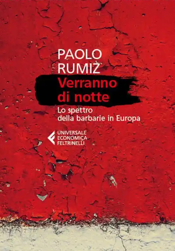 Verranno Di Notte. Lo Spettro Della Barbarie In Europa