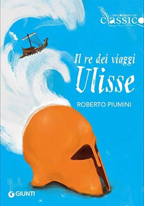 Re Dei Viaggi Ulisse (il)