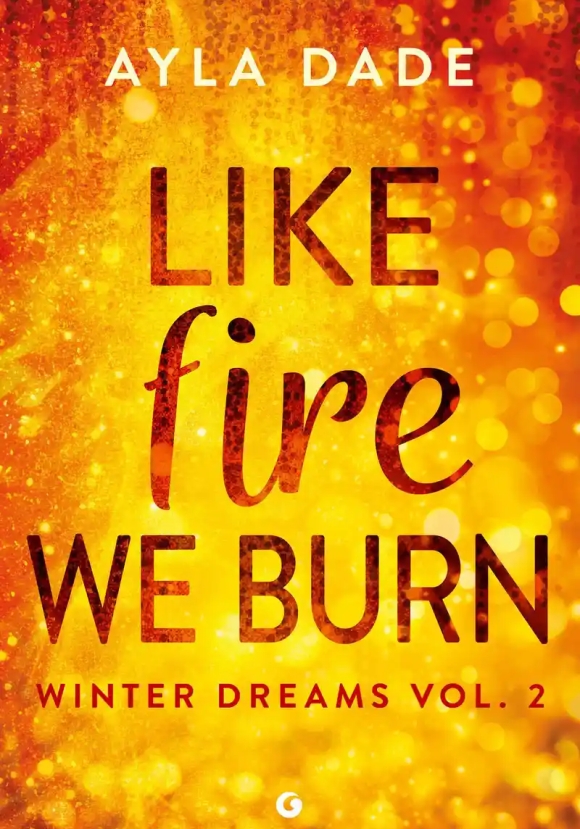 Like Fire We Burn. Winter Dreams. Vol. 2