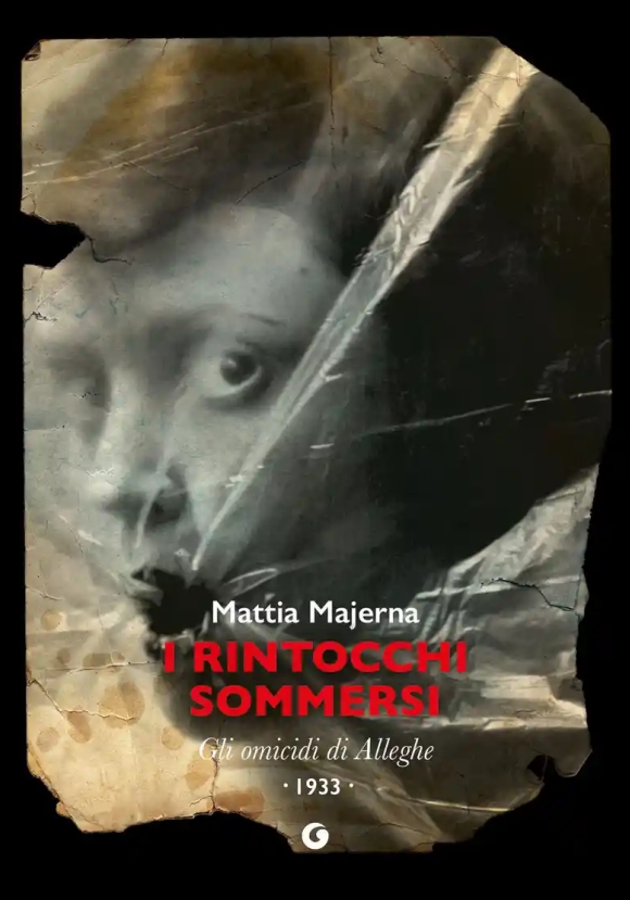 Rintocchi Sommersi. Gli Omicidi Di Alleghe (i)